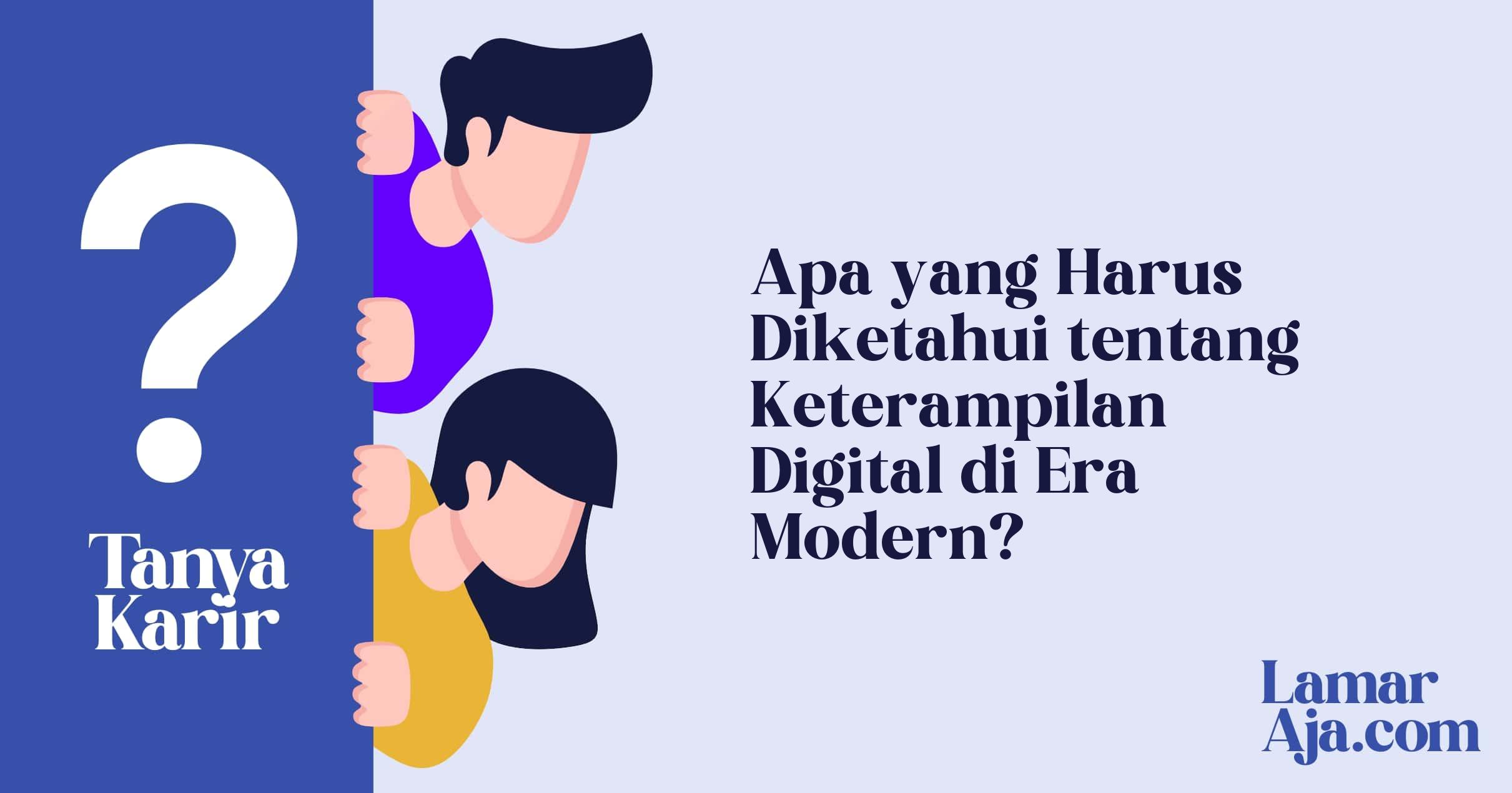 Apa yang Harus Diketahui tentang Keterampilan Digital di Era Modern?